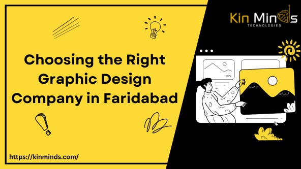 Choosing the Right Graphic Design Company in Faridabad