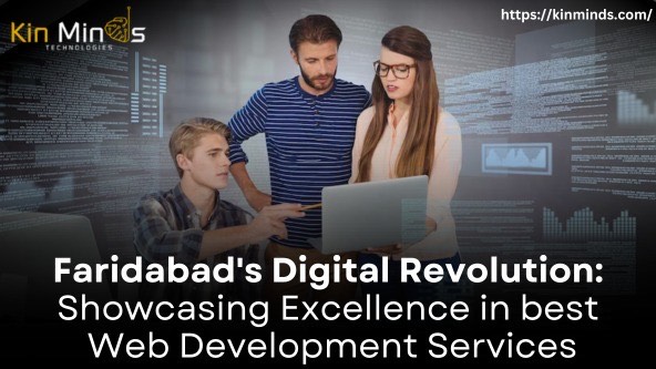 Faridabad's Digital Revolution: Showcasing Excellence in Best Web Development Services