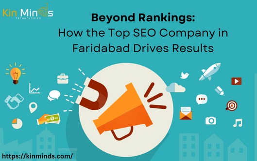 Beyond Rankings: How the Top SEO Company in Faridabad Drives Results