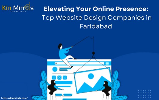 Elevating Your Online Presence: Top Website Design Companies in Faridabad